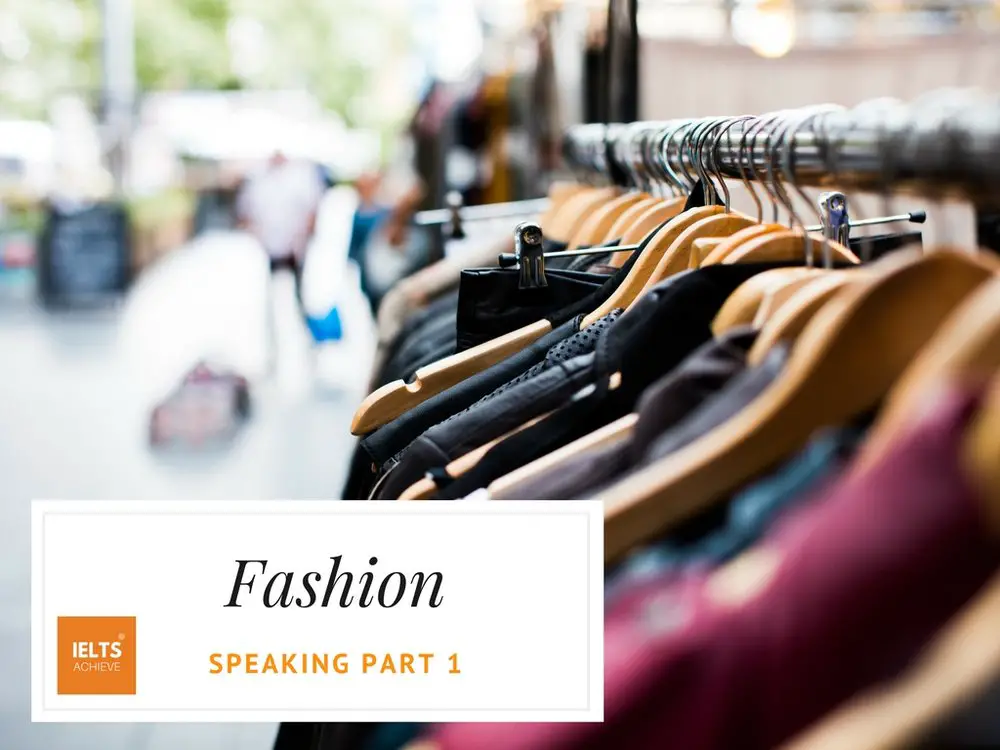 Speaking Part 1 - Fashion - IELTS ACHIEVE