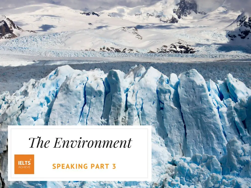 IELTS speaking part 3 questions about the environment