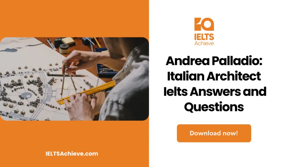 Andrea Palladio: Italian Architect - IELTS Reading Passage