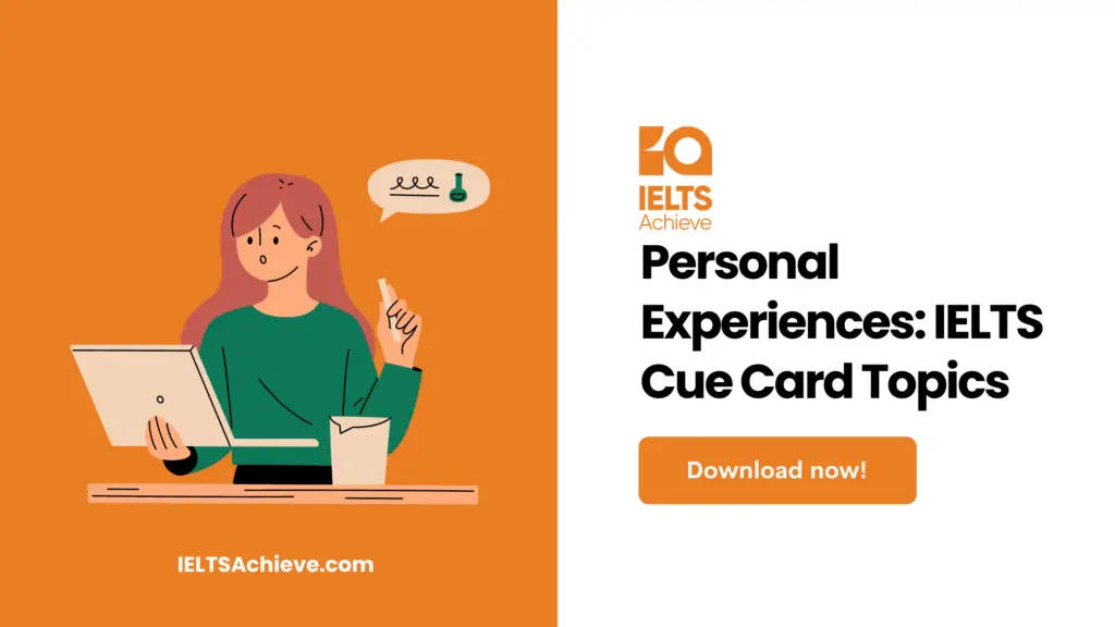 Personal Experiences: IELTS Cue Card Topics