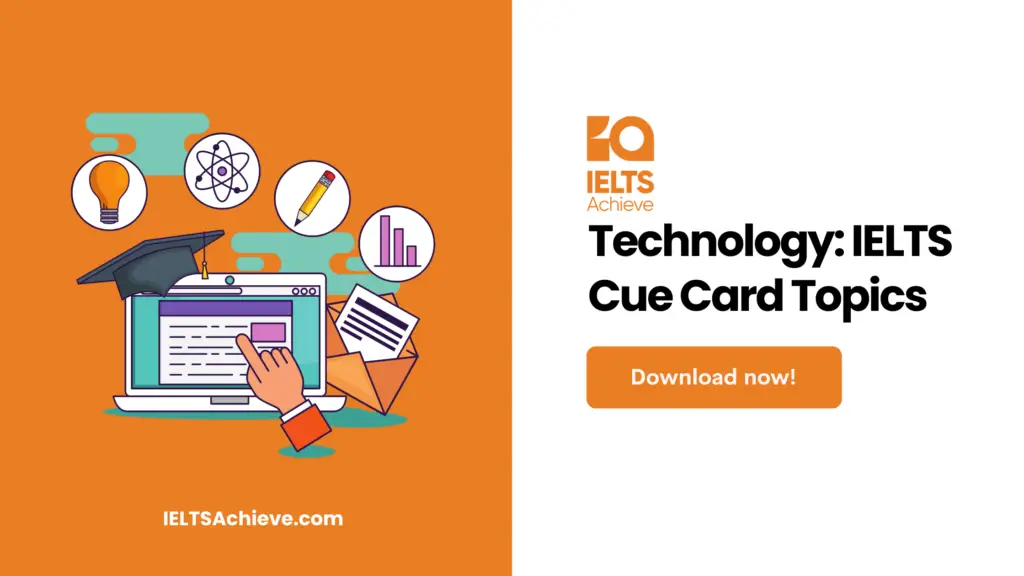 Technology: IELTS Cue Card Topics