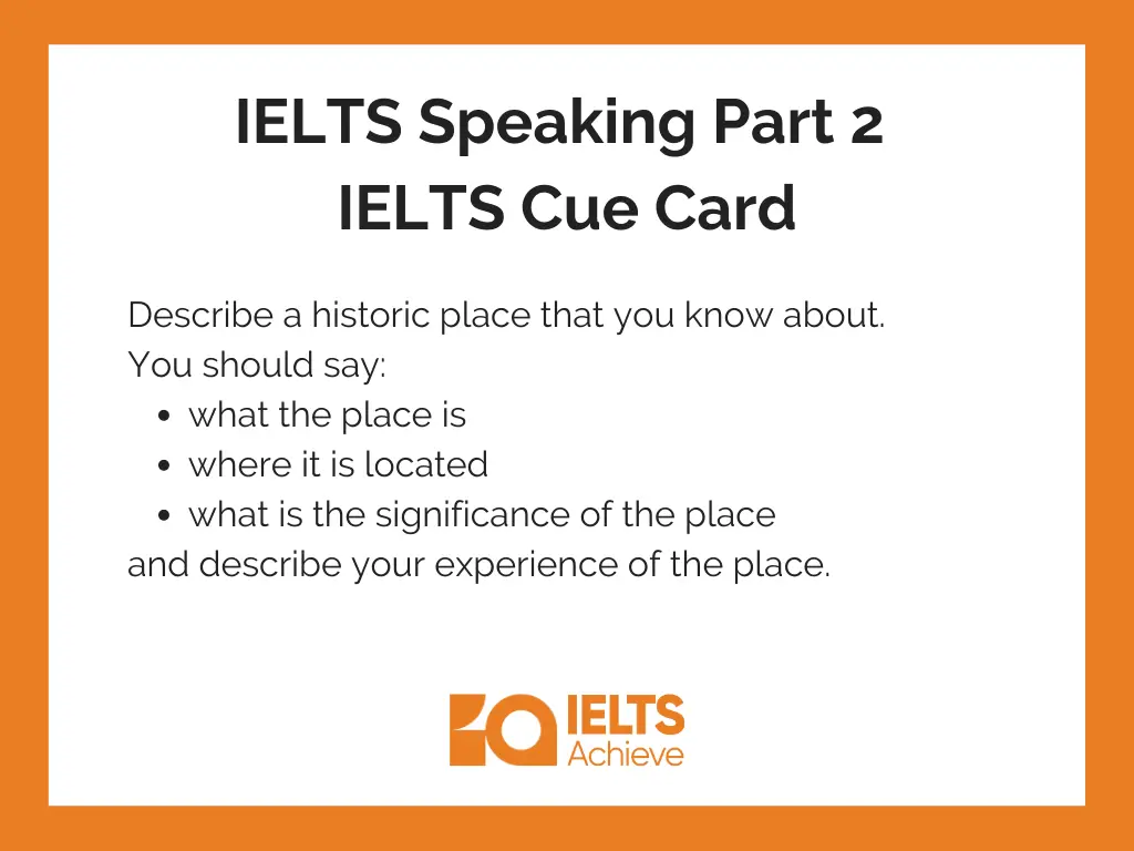  Describe a historic place that you know about. | IELTS Speaking Part 2: IELTS Cue Answer