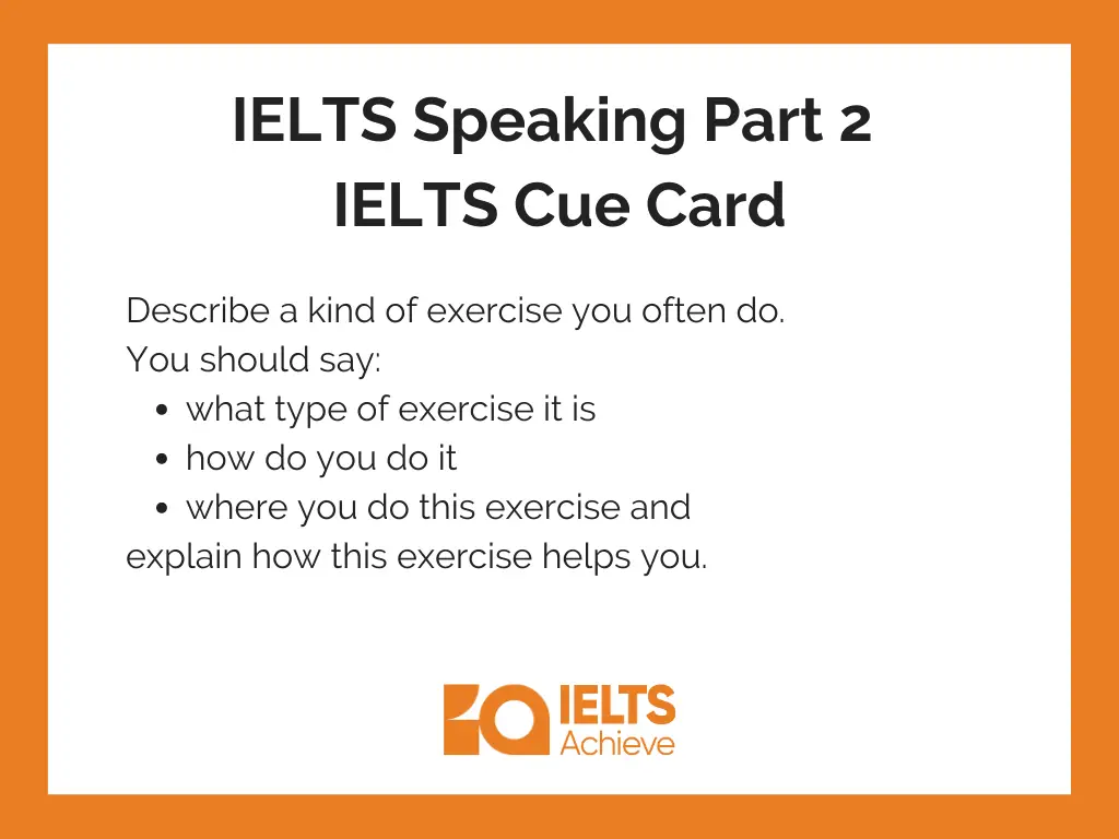 Describe a kind of exercise you often do. | IELTS Speaking Part 2: IELTS Cue Answer