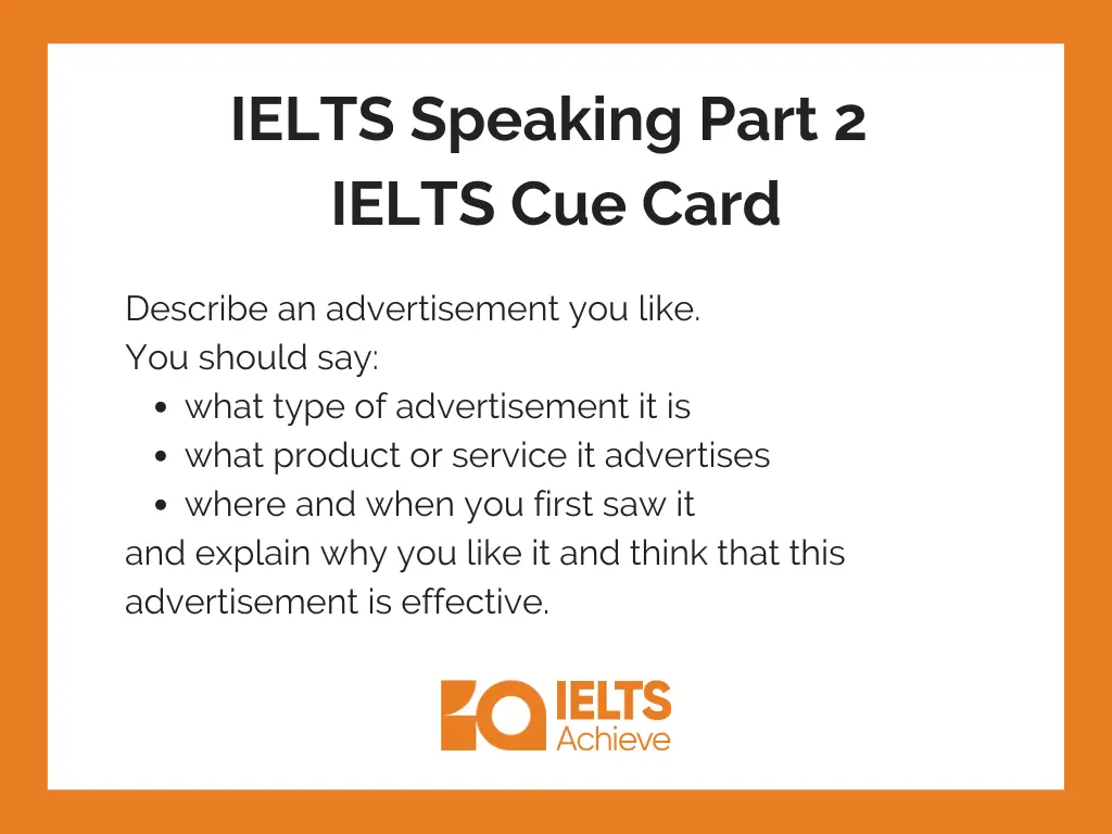 Describe an advertisement you like. | IELTS Speaking Part 2: IELTS Cue Answer