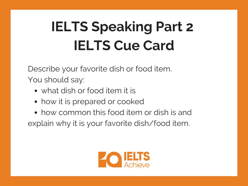 Describe your favorite dish or food item.  | IELTS Speaking Part 2: IELTS Cue Answer
