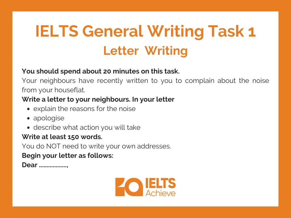 Your neighbours have recently written to you to complain about the noise from your houseflat: Semi-Formal Letter [IELTS General Writing Task 1 ]